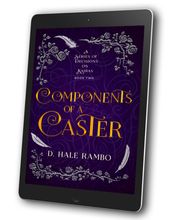 The purple book cover for Components of a Caster, book 2 in the adventure fantasy series A Series of Decisions on Kairas by D. Hale Rambo is displayed on an electronic device.