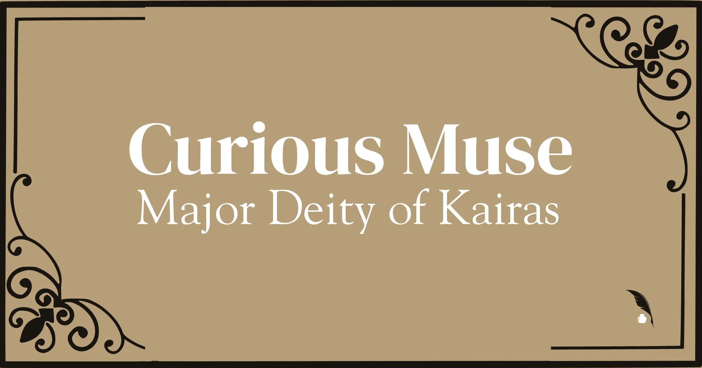 Curious Muse. Major Deity of Kairas