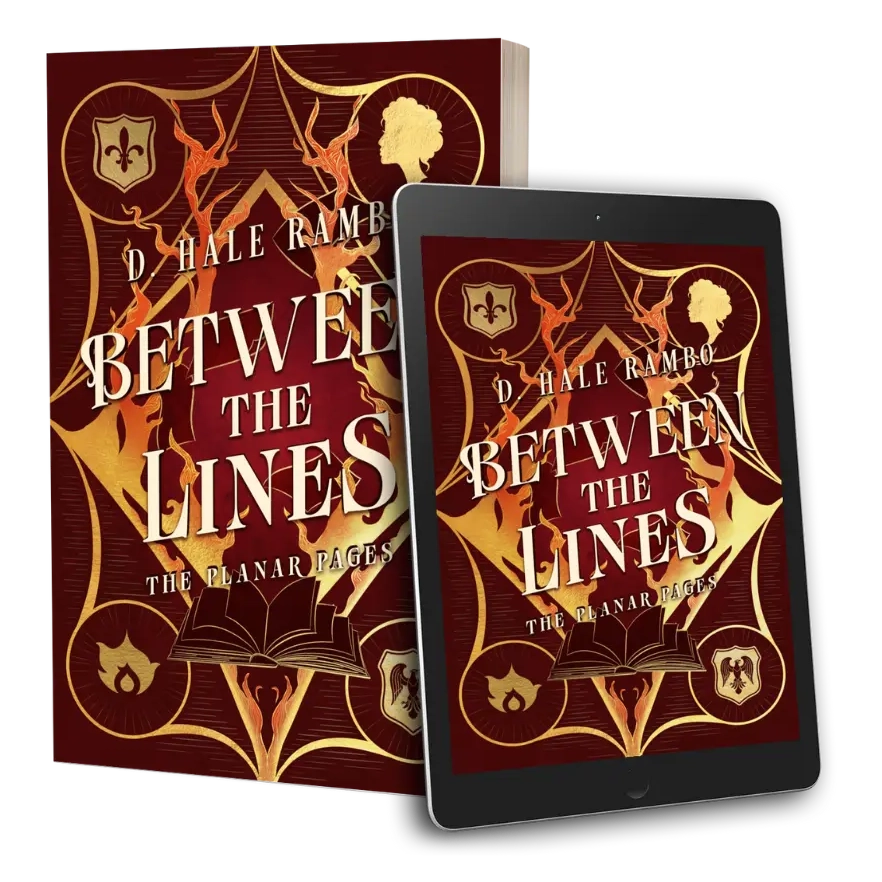 Image of a paperback book standing next to an eBook reader. Both show the cover for book one of The Planar Pages: Between the Lines. A brown cover. The cover illustration is an open book with loose pages floating amongst flames. At each corner are golden icons: from the top left: a fleur-de-lis on a shield; a woman's head; flames; a bird with unfurled wings on a shield.